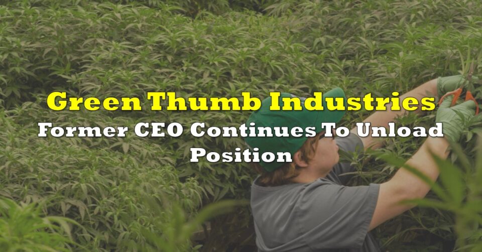 Green Thumb Industries Former CEO Continues To Unload Position 

$GTII $GTII.c #potstocks #cannabis #USMJ #insider

 via @TheDeepDive_ca...