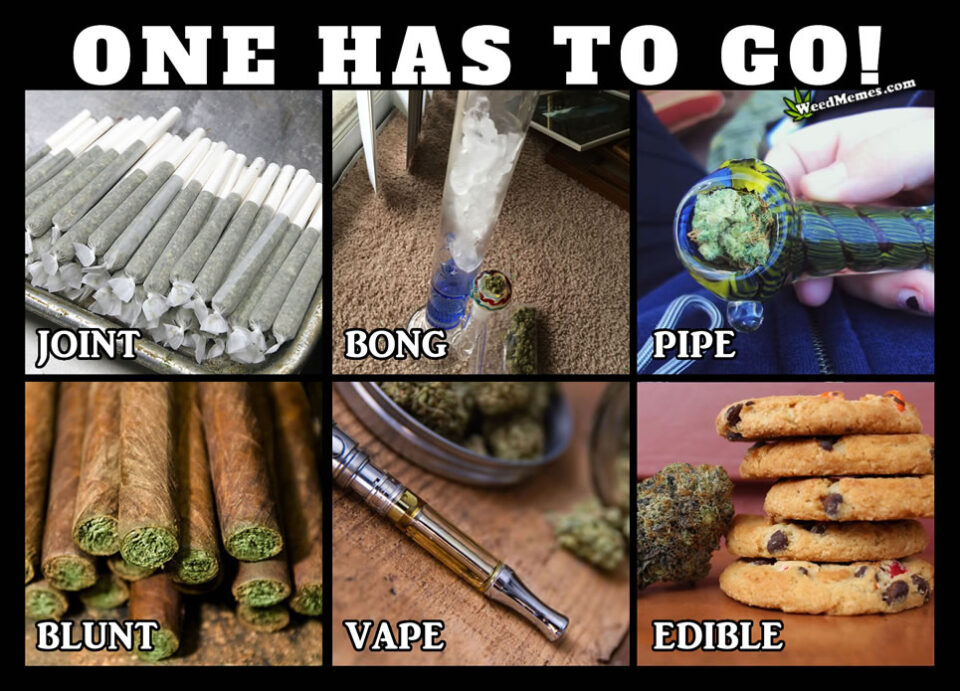 One Has To Go Weedmemes